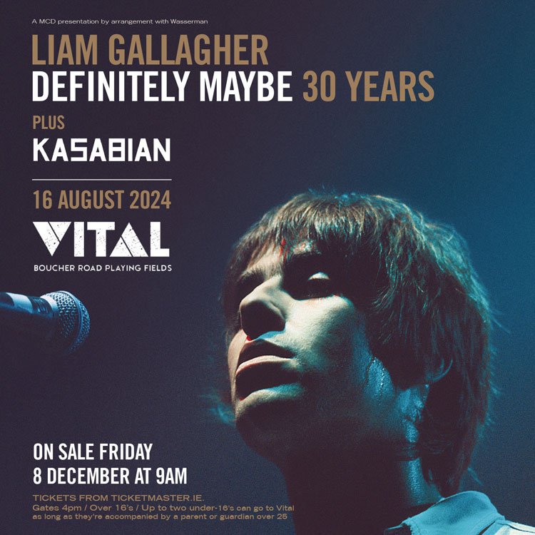 LIAM GALLAGHER ‘DEFINITELY MAYBE 30 YEARS ANNIVERSARY TOUR’ ANNOUNCED
