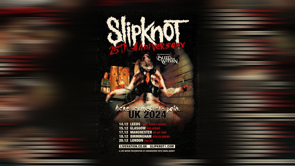 SLIPKNOT ANNOUNCE 2024 HEADLINE TOUR ACROSS THE UK & EUROPE R o c k