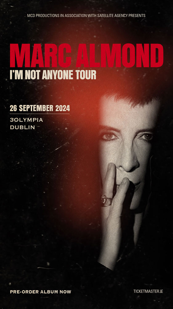 MARC ALMOND I’m Not Anyone Tour Plus Special Guests 3Olympia Theatre, Dublin 26th September 2024