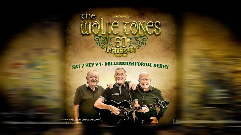 The Wolfe Tones Millennium Forum, Derry Saturday 07 September 2024